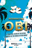 Interpreting Obi: A practical vision of the ritual process of the oracle of Obi Agbon (Yoruba / Lucumi Series)