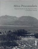 Africa Proconsularis: Regional Studies in the Segermes Valley of Northern Tunesia 1-2. Archaeological Fieldwork