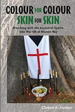 Colour for Colour Skin for Skin: Marching with the Ancestral Spirits into War Oh at Morant Bay