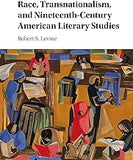 Race, Transnationalism, and Nineteenth-Century American Literary Studies