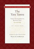 The Tara Tantra: Tara's Fundamental Ritual Text
