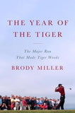 The Year of the Tiger: The Major Run That Made Tiger Woods