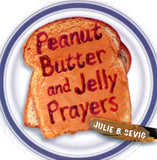 Peanut Butter and Jelly Prayers