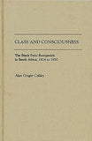 Class and Consciousness: The Black Petty Bourgeoisie in South Africa, 1924 to 1950