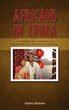 Africans in China: A Sociocultural Study and Its Implications on Africa-China Relations