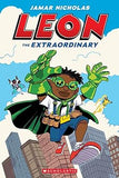 Leon the Extraordinary: A Graphic Novel (Book 1)