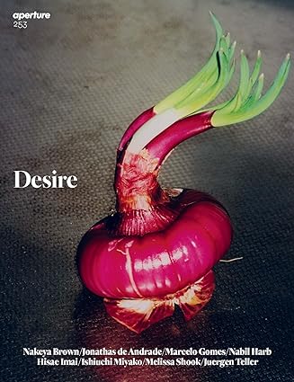 Desire: Aperture 253- Aperture Magazine