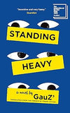 Standing Heavy (Biblioasis International Translation Series, 42)