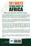 101 Ways To Make Money in Africa: Lucrative Business Ideas, Inspiring Success Stories, and Business Opportunities
