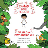 Samad in the Forest: English-Asante Bilingual Edition