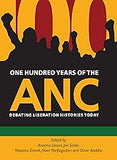 One Hundred Years of the ANC: Debating liberation histories today