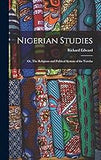 Nigerian Studies; or, The Religious and Political System of the Yoruba  (hardcover)