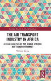 The Air Transport Industry in Africa: A Legal Analysis of the Single African Air Transport Market