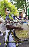 Slavery, Migrations, and Transformations: Connecting Old and New Diasporas to the Homeland