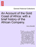 An Account of the Gold Coast of Africa: With a Brief History of the African Company