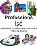 Français-Yoruba Professions Dictionnaire bilingue illustré pour enfants