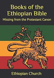 Books of the Ethiopian Bible: Missing from the Protestant Canon