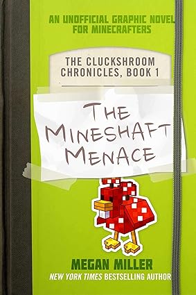 The Mineshaft Menace: An Unofficial Graphic Novel for Minecrafters (1) (The Cluckshroom Chronicles)