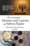 Our Common Manners and Customs as Hebrew Peoples: Ancient Israelites and the Eboe