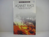 Against Race: Imagining Political Culture beyond the Color Line