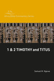 1 & 2 Timothy and Titus (Africa Bible Commentary Series)