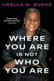 Where You Are Is Not Who You Are