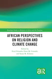 African Perspectives on Religion and Climate Change