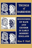 Things of Darkness: Economies of Race and Gender in Early Modern England