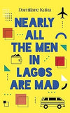 Nearly All the Men in Lagos Are Mad