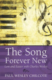 The Song Forever New: Lent and Easter with Charles Wesley