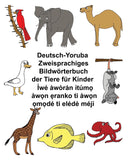 Deutsch-Yoruba Zweisprachiges Bildwörterbuch der Tiere für Kinder (German Edition)