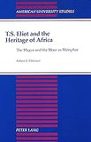 T.S. Eliot and the Heritage of Africa: The Magus and the Moor as Metaphor