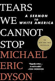 Tears We Cannot Stop: A Sermon to White America