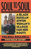 Soul to Soul: A Black Russian Jewish Woman's Search for Her Roots