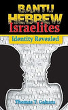 Bantu Hebrew Israelites: Identity Revealed