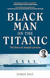 Black Man on the Titanic: The Story of Joseph Laroche