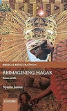 Reimagining Hagar: Blackness and Bible (Biblical Refigurations)
