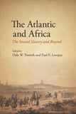 The Atlantic and Africa: The Second Slavery and Beyond
