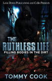The Ruthless Life