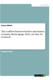 The conflicts between herders and farmers in Asante Akyim Agogo. How can they be resolved?