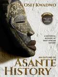 An Outline of Asante History Part 1