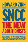 Sncc: The New Abolitionists (Expanded Edition)