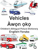 English-Yoruba Vehicles Children’s Bilingual Picture Dictionary
