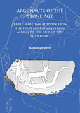 Argonauts of the Stone Age: Early Maritime Activity from the First Migrations from Africa to the End of the Neolithic
