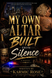 My Own Altar: Built From Silence