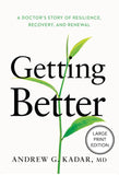 Getting Better: A Doctor's Story of Resilience, Recovery, and Renewal