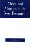 Africa and Africans in the New Testament