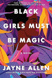 Black Girls Must Be Magic: A Novel (Black Girls Must Die Exhausted, 2)
