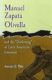 Manuel Zapata Olivella and the "Darkening" of Latin American Literature (Afro-Romance Writers) (Volume 1)