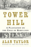 Tower Hill: A Plantation on the Edge of Rebellion
